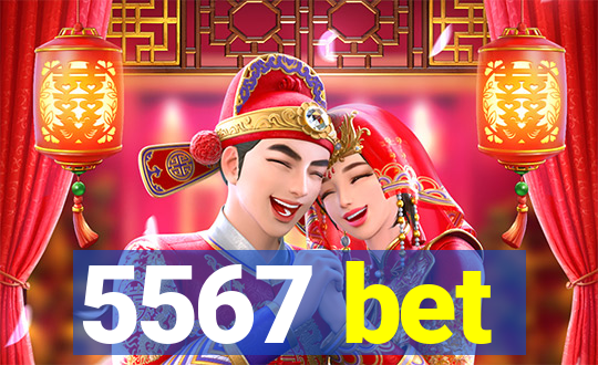 5567 bet